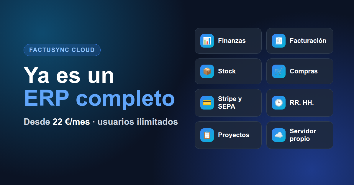FactuSync Cloud, ERP en la nube: finanzas, facturación, stock, compras, Stripe y SEPA, RR. HH. y proyectos